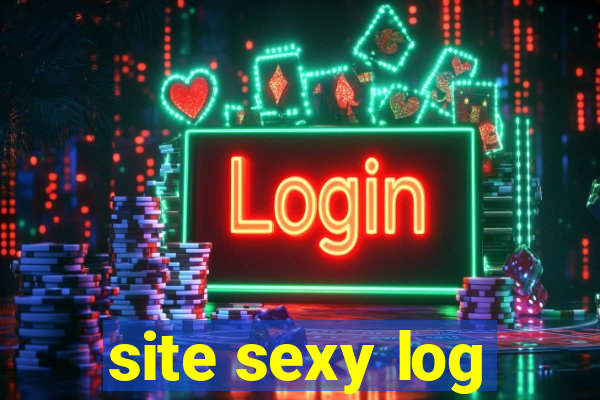 site sexy log